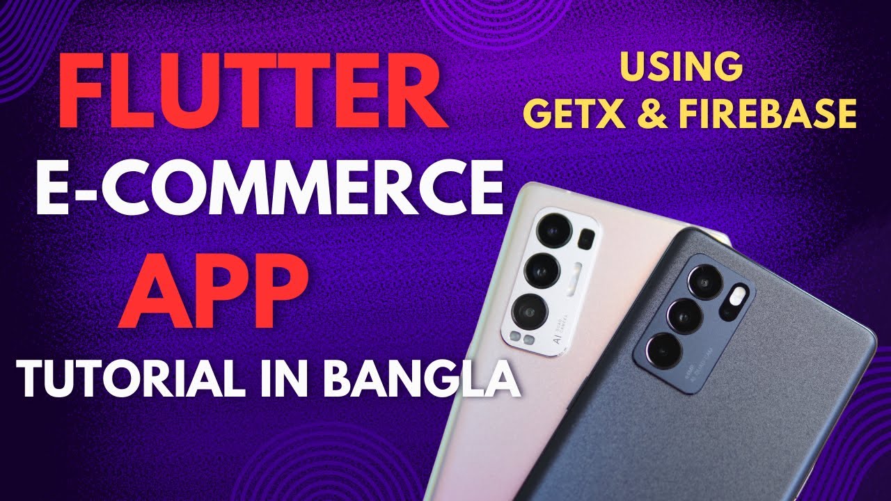 #6 || Flutter E-Commerce app tutorial in Bangla using GetX & Firebase ...