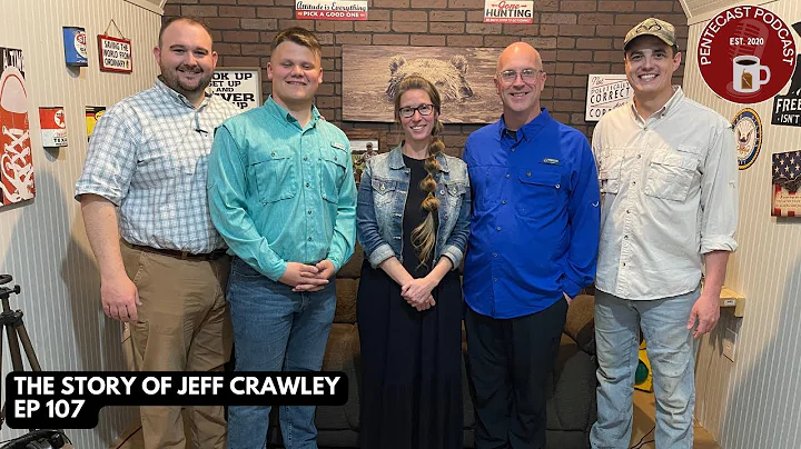 The Story of Jeff Crawley (Pentecast Podcast)