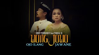 Wong Jowo Ojo Ilang Jawane - Sindy Purbawati ft. Pancal 15