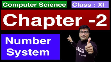 Learn Number System Class 11 Computer Science | Chapter 2 computer science class 11 | CS Class 11