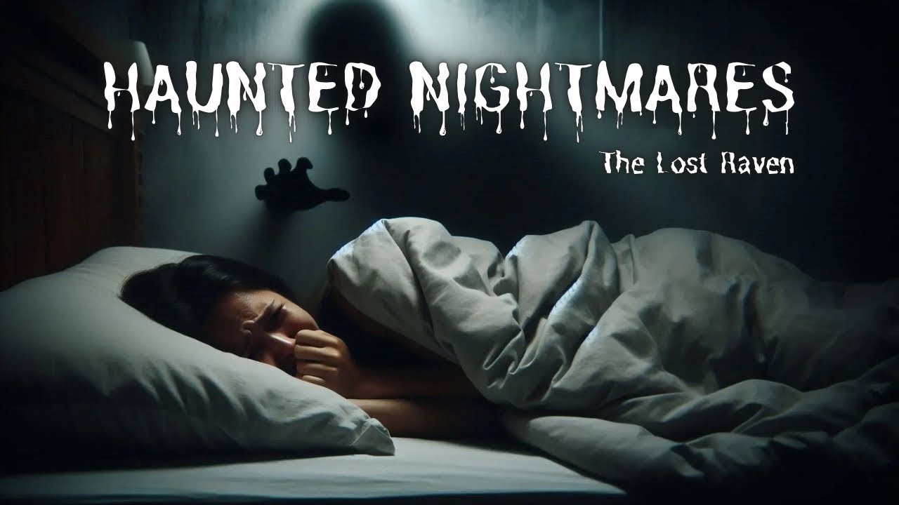 Haunted Nightmares | RAVEN