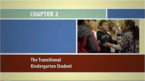 Chapter 2: The Transitional Kindergarten Student - Transitional Kindergarten Implementation Guide