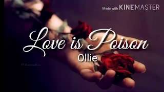 Ollie - Love is Poison (lyrics)