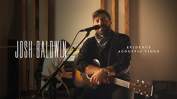 Evidence (Acoustic) - Josh Baldwin [Live]