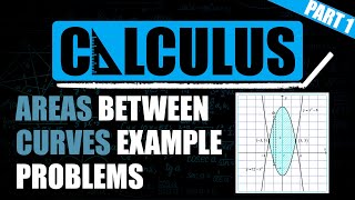 Areas Between Curves Example Problems - Part 1