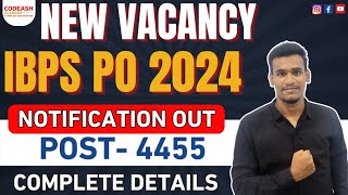 Iibps Po Notification 2024 Out 4455 Post Complete Details
