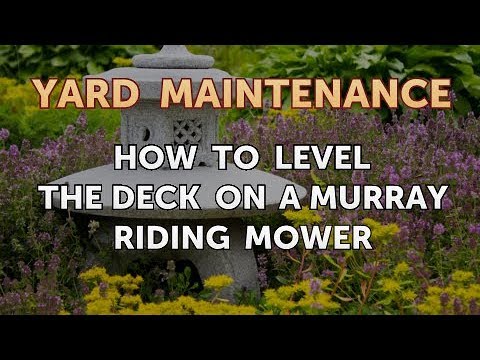 How to Level the Deck on a Murray Riding Mower
