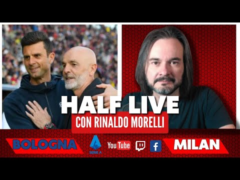 BOLOGNA-MILAN 🎙️ il commento al primo tempo di Serie A con Rinaldo Morelli | HALF LIVE
