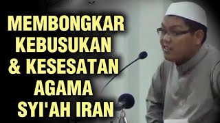 MEMBONGKAR KEBUSUKAN DAN KESESATAN AGAMA SYI'AH IRAN || Ustadz Firanda Andirja 