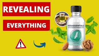 Kerassentials Review - Does Kerassentials WORK? Is Kerassentials good?