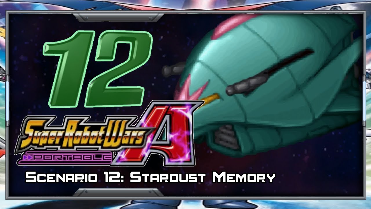 Super Robot Wars A Portable [English] - Walkthrough - Scenario 12A [Stardust Memory]