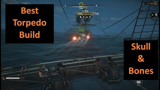 The BEST Torpedo build ? - Skull & Bones