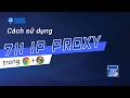 Cách Setup 711Proxy IP-Based: Giữ 1IP Ổn Định 6 Tiếng Trên iXBrowser &amp; Chrome