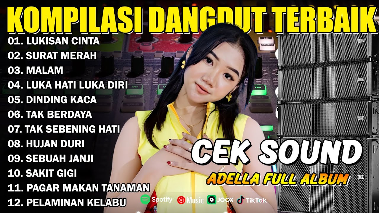 KOMPILASI DANGDUT TERBAIK - LUKISAN CINTA - SURAT MERAH - MALAM - ADELLA FULL ALBUM