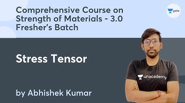 L7 | Stress Tensor | Comprehensive course on Strength of Materials - 3.0
