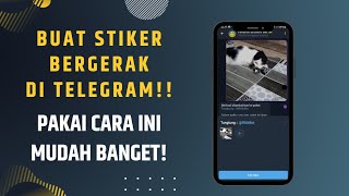 Cara Membuat Stiker Bergerak Di Telegram