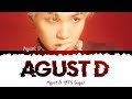 Capture de la vidéo Agust D (Bts Suga)- Agust D [Han|Rom|Eng|가사 Color Coded Lyrics]