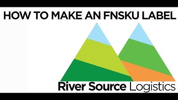 HOW TO MAKE AN FNSKU LABEL AMAZON FBA - RIVER SOURCE LOGISTICS