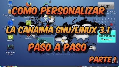 Como Personalizar la Canaima GNU/Linux 3.1 Paso a Paso parte 1
