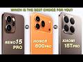 Honor 600 Pro Vs Xiaomi 15T Pro Vs Oppo Reno 15 Pro