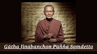 Gatha Jinabanchon Punna Somdetto (Paritta Istana Para Penakluk)