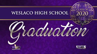 Weslaco High School Virtual Graduation 2020