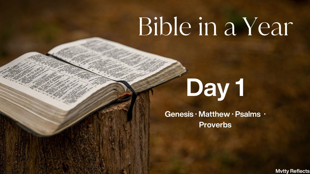 Bible in a Year // Day 1 // Genesis · Matthew · Psalms · Proverbs