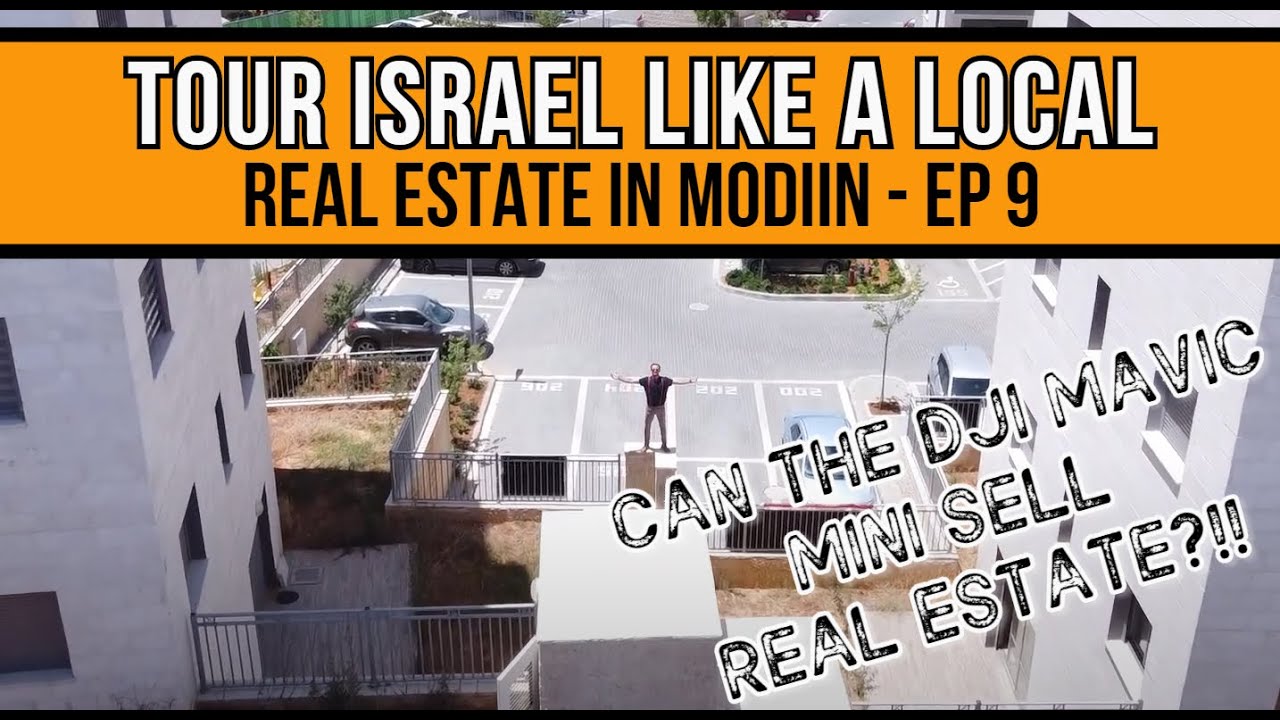 REAL ESTATE IN MODIIN, ISRAEL SHOT WITH DJI MAVIC MINI EPISODE 9
