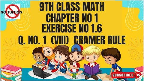 9 Class Math chapter-1 Exercise 1.6 Q 1 (viii) | Cramer Rule - 9th Math E.X 1.6 Q1(viii) cramer