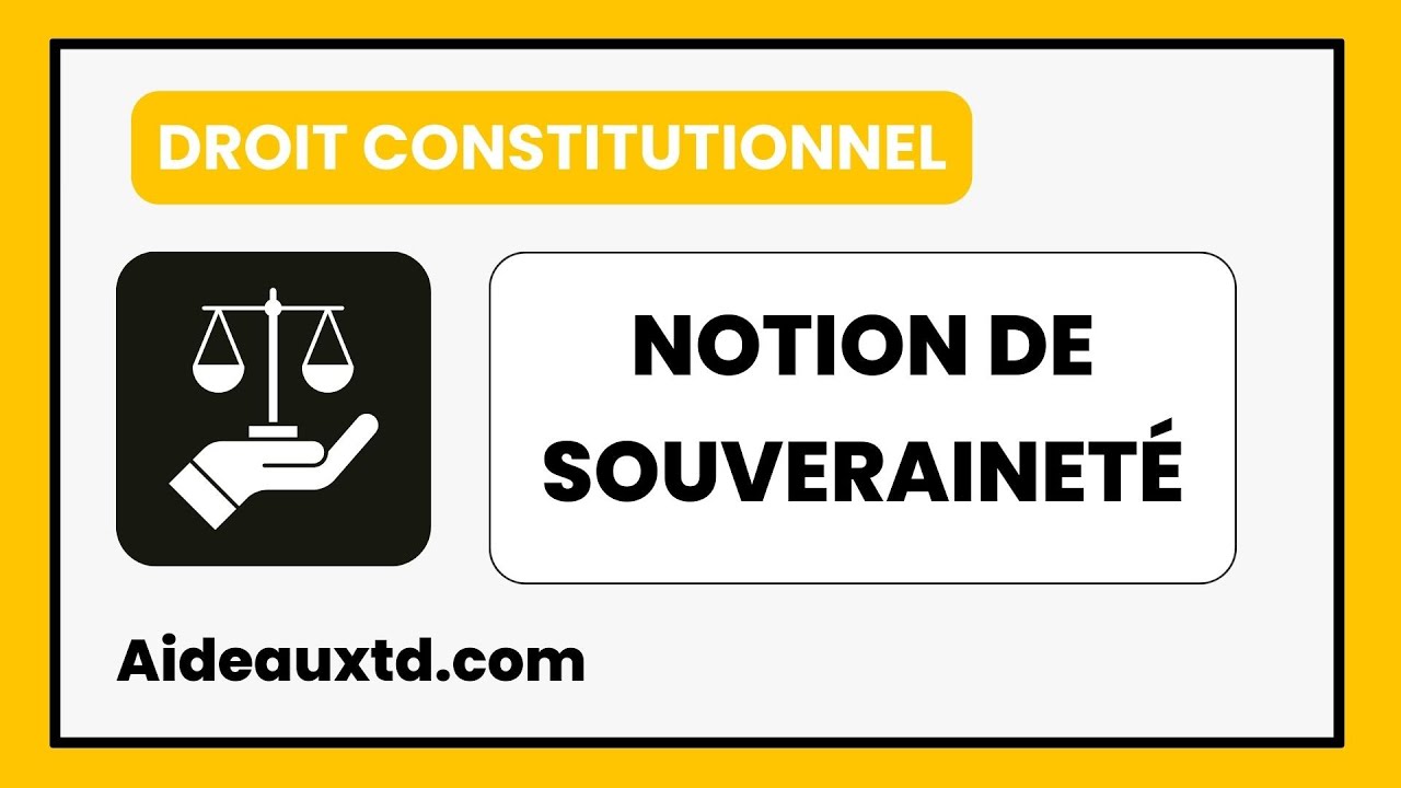 La notion de souveraineté (Droit constitutionnel)