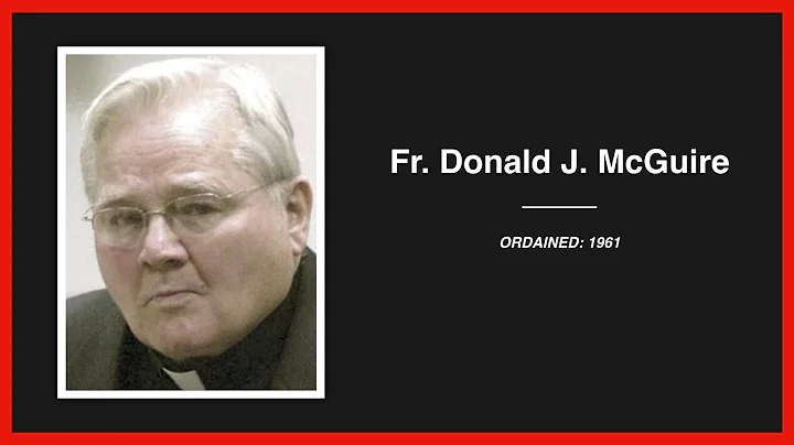 Accused Priest: Donald J McGuire (Archdiocese of L...
