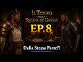DALLA STESSA PARTE?! - Episodio 8 - IL TESORO DELLA REGINA DEI DRAGHI - D&amp;D ITA
