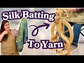 Spinning silk yarn from quilt batting  silk lap