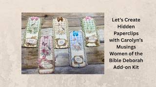 Let's Create Hidden Paperclips with @carolynsmusings  Women of the Bible Deborah Add-on Kit