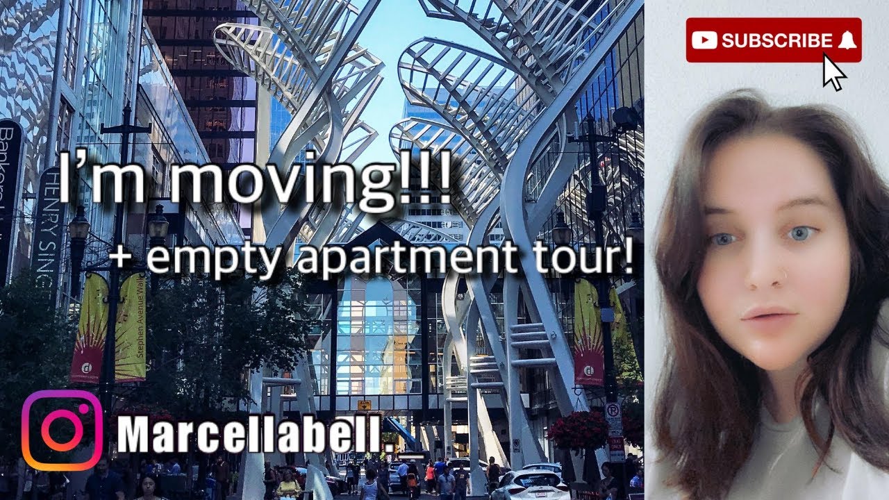 I am MOVING to DOWNTOWN Calgary! + Empty Apartment tour!