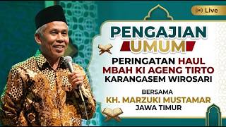 KH. MARZUKI MUSTAMAR: GENERAL SERMON FOR THE COMMEMORATION OF MBAH KI AGENG TIRTO KARANGASEM