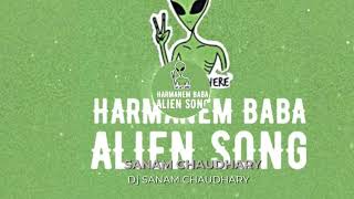 Download Lagu Harmanem baba, Viral Alien DjsanamChaudhary Video MP3 Download Lagu Harmanem baba, Viral Alien DjsanamChaudhary Video MP3