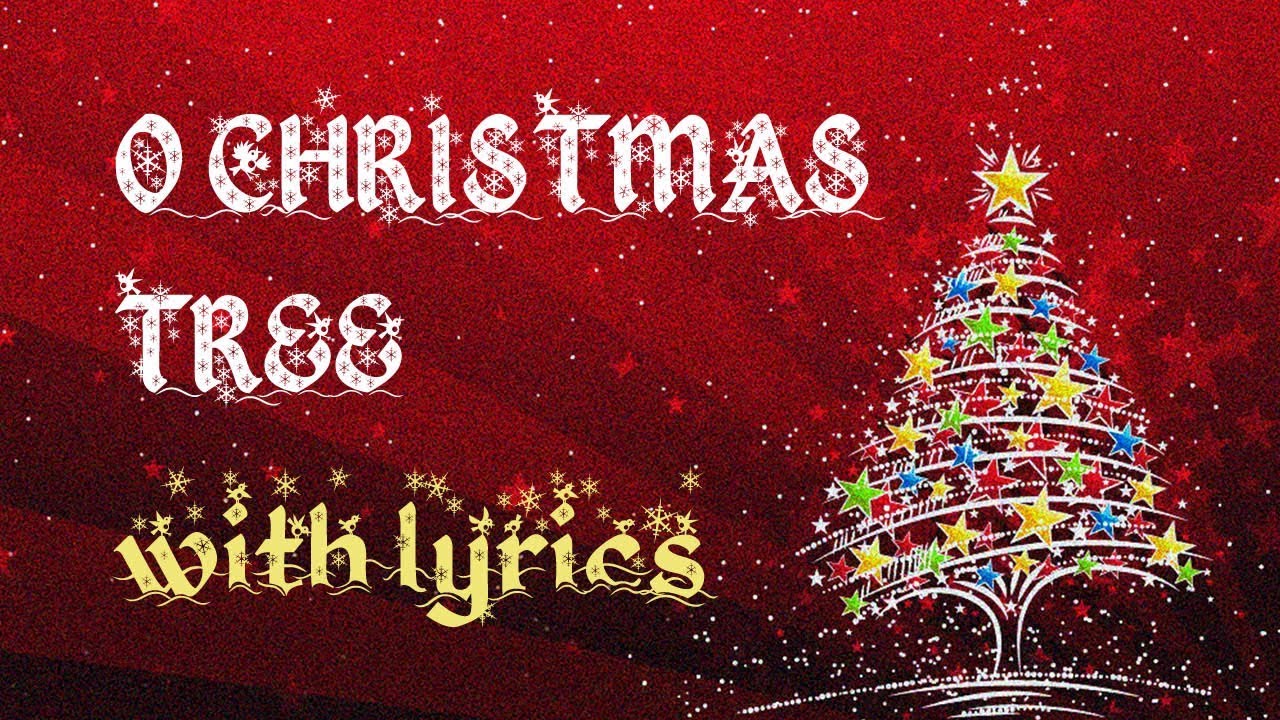 Words To Oh Christmas Tree Christmas Ideas 2021
