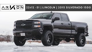 ARKON | Lincoln 22x12 -51 | 2015 Chevy 1500