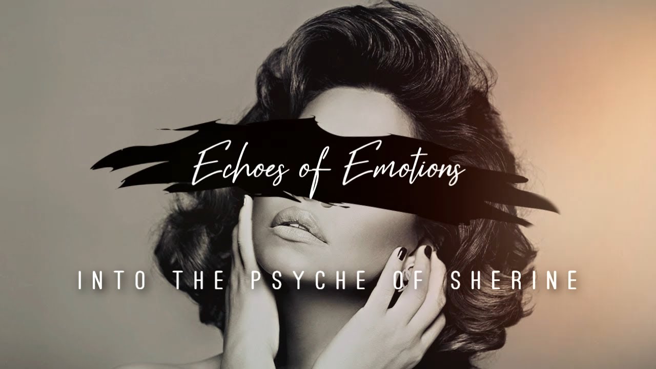 Into the Psyche of Sherine (Chapter 1) | وثائقي مشاعر شيرين (الفصل الأول)