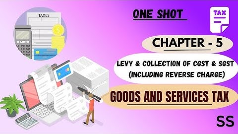 CGST & SGST|3rd SEM|B.com & BBA|NEP|ONE SHOT|Goods & Service Tax|PU|Studysphere4554