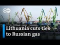 Lithuania ditches Russian gas thanks to LNG while EU remains heavily dependent | DW News