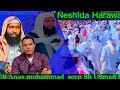 Neshida Harawa US Anas Mohammad Seen Shehk USman Durii Neshida Harawa US Anas Mohammad Seen Shehk USman Durii