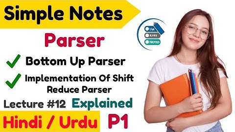 Parser | Bottom Up Parser in Hindi | Implementation of Shift Reduce Parser | in hindi | Lec 12