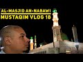 Al-Masjid an-Nabawi ~ MUSTAQIM VLOG 18