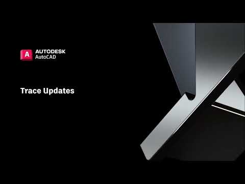 Trace Updates | AutoCAD 2024