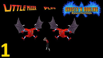Little MIXER plays Ghosts N Goblins Resurrection - Legend Difficulty - Episode 1 - Yikes.....