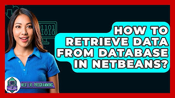 How To Retrieve Data From Database In NetBeans? - Next LVL Programming