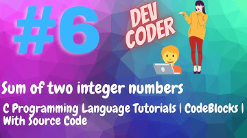 #6 | Sum of two integer numbers | C Language Tutorial | CodeBlocks | With Source Code | C programs