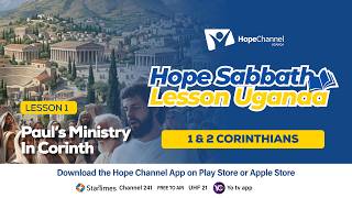 PAUL’S MINISTRY IN CORINTH | LESSON 01 | HOPE SABBATH SCHOOL UGANDA PAUL’S MINISTRY IN CORINTH | LESSON 01 | HOPE SABBATH SCHOOL UGANDA